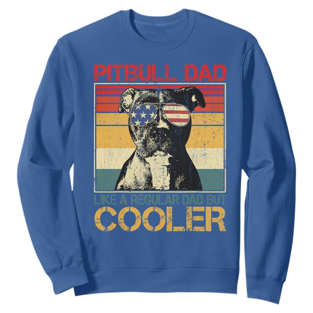 Vintage Pitbull Dad Sweatshirt Like A Regular Dad But Cooler TS10 Royal Blue Print Your Wear