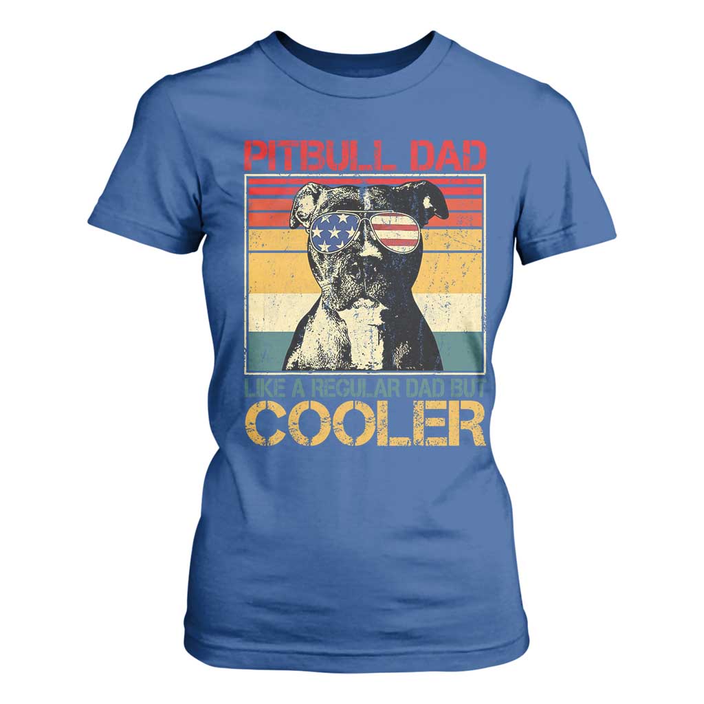 Vintage Pitbull Dad T Shirt For Women Like A Regular Dad But Cooler TS10 Royal Blue Print Your Wear