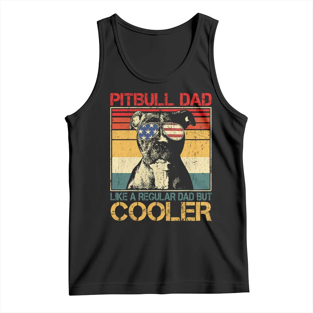 Vintage Pitbull Dad Tank Top Like A Regular Dad But Cooler TS10 Black Print Your Wear