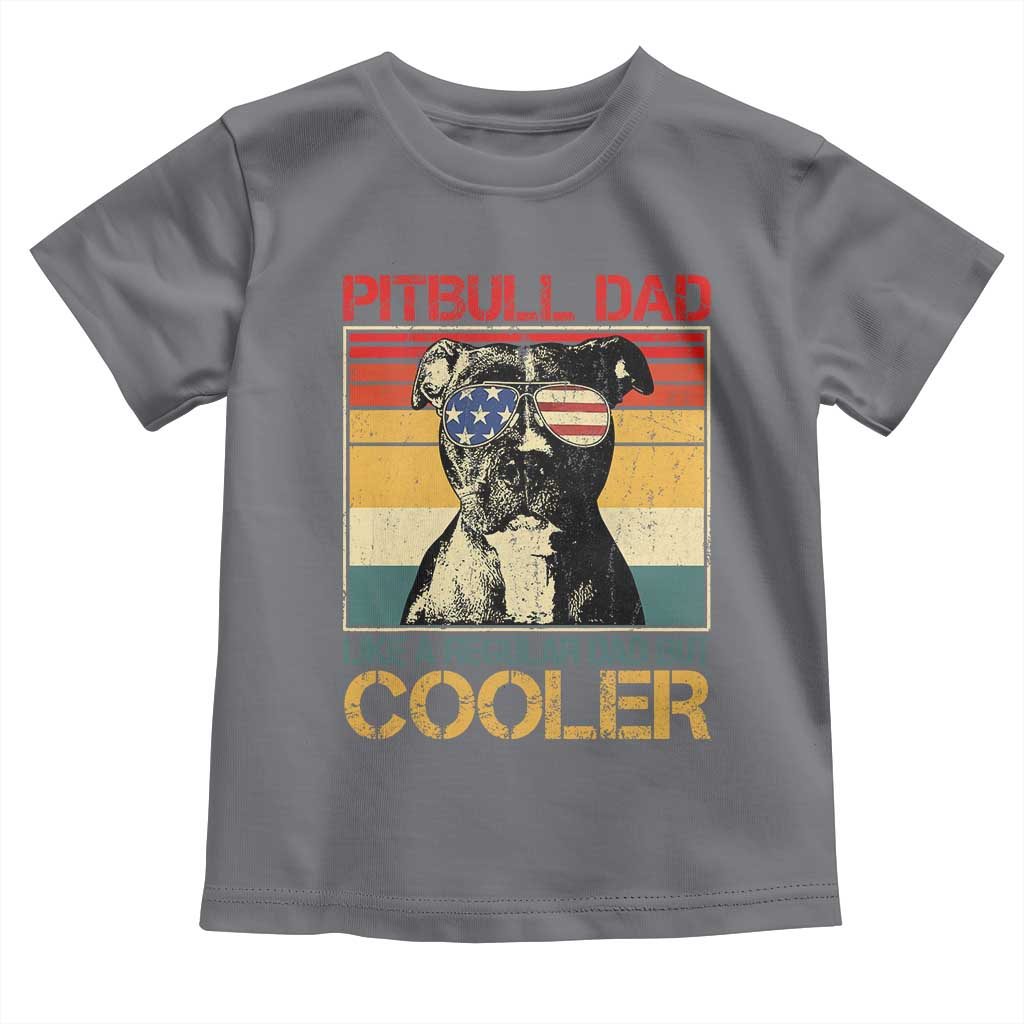 Vintage Pitbull Dad Toddler T Shirt Like A Regular Dad But Cooler TS10 Charcoal Print Your Wear