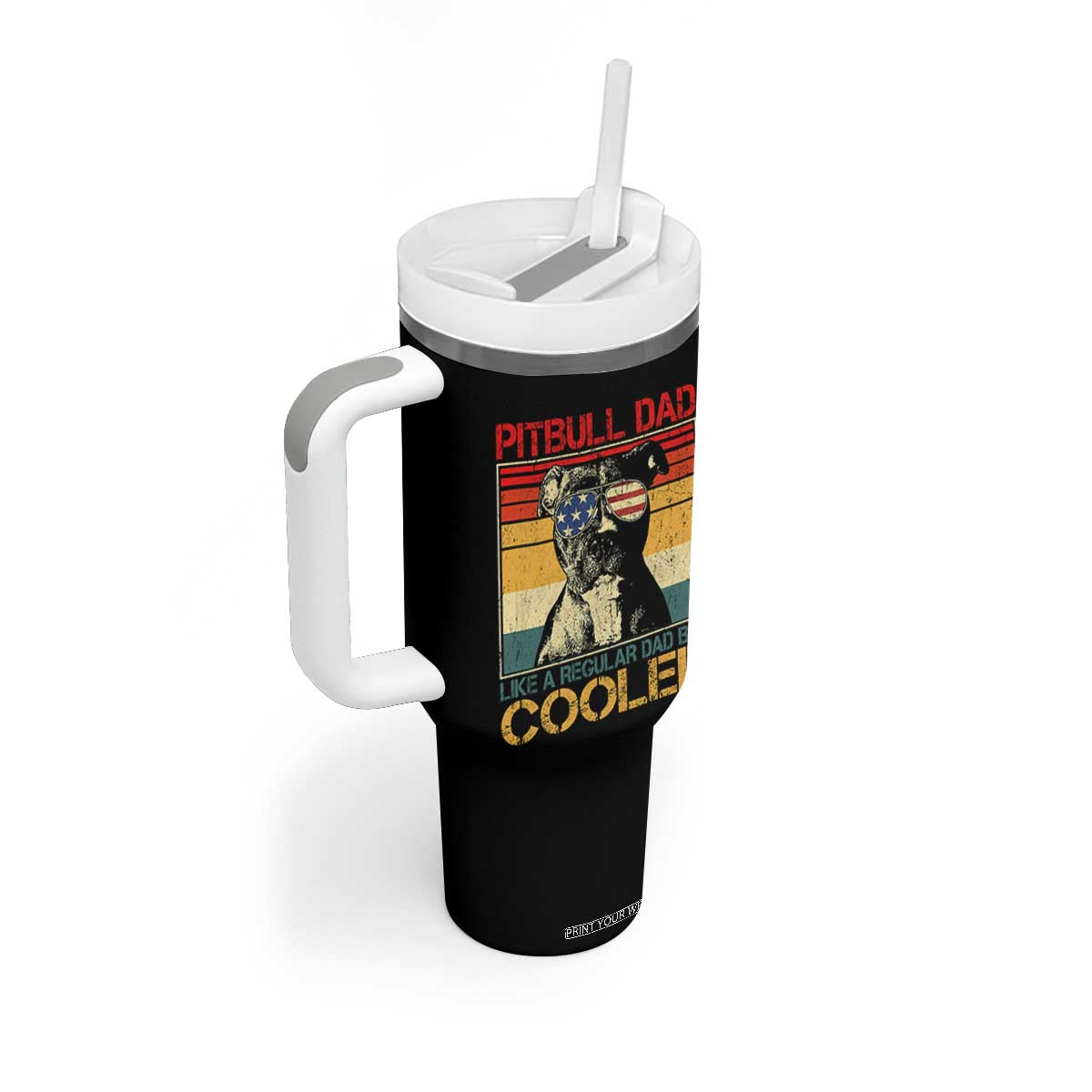 Vintage Pitbull Dad Tumbler With Handle Like A Regular Dad But Cooler TS10 Print Your Wear