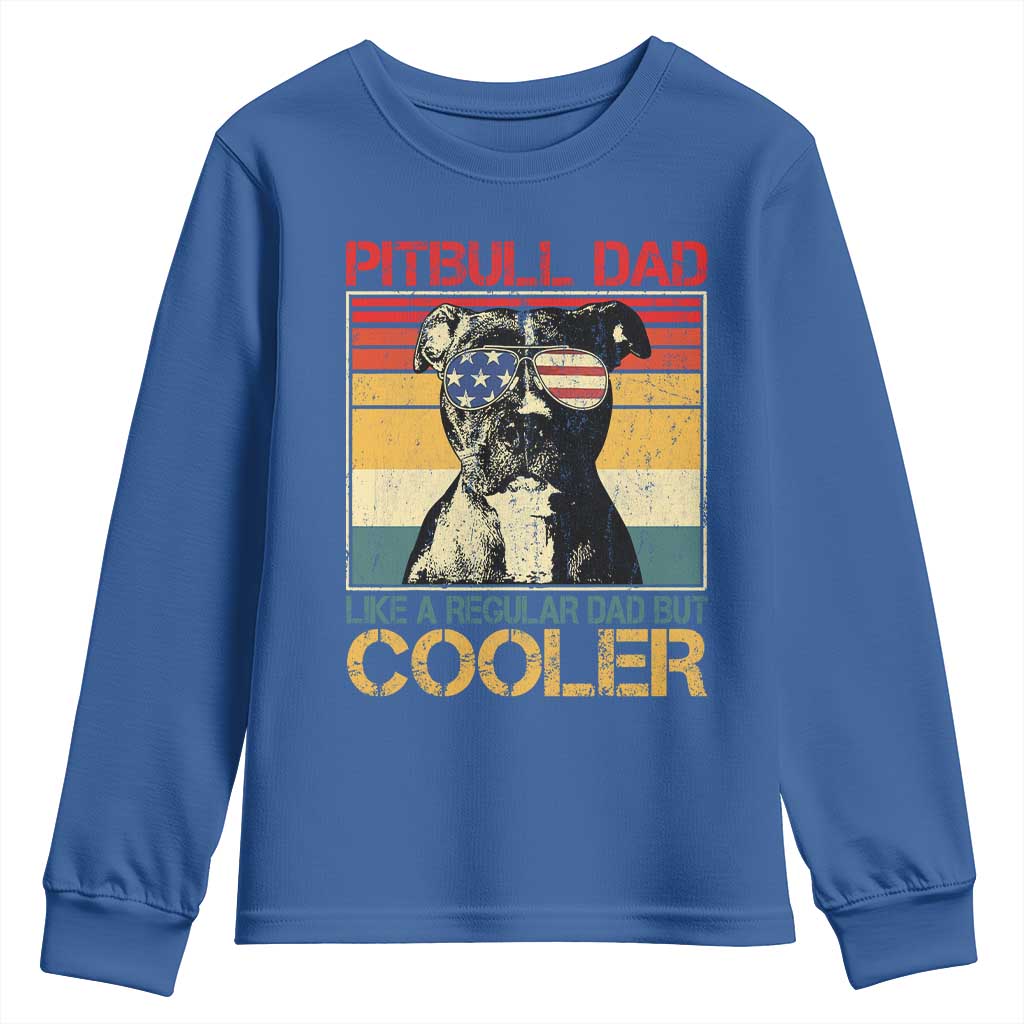 Vintage Pitbull Dad Youth Sweatshirt Like A Regular Dad But Cooler TS10 Royal Blue Print Your Wear