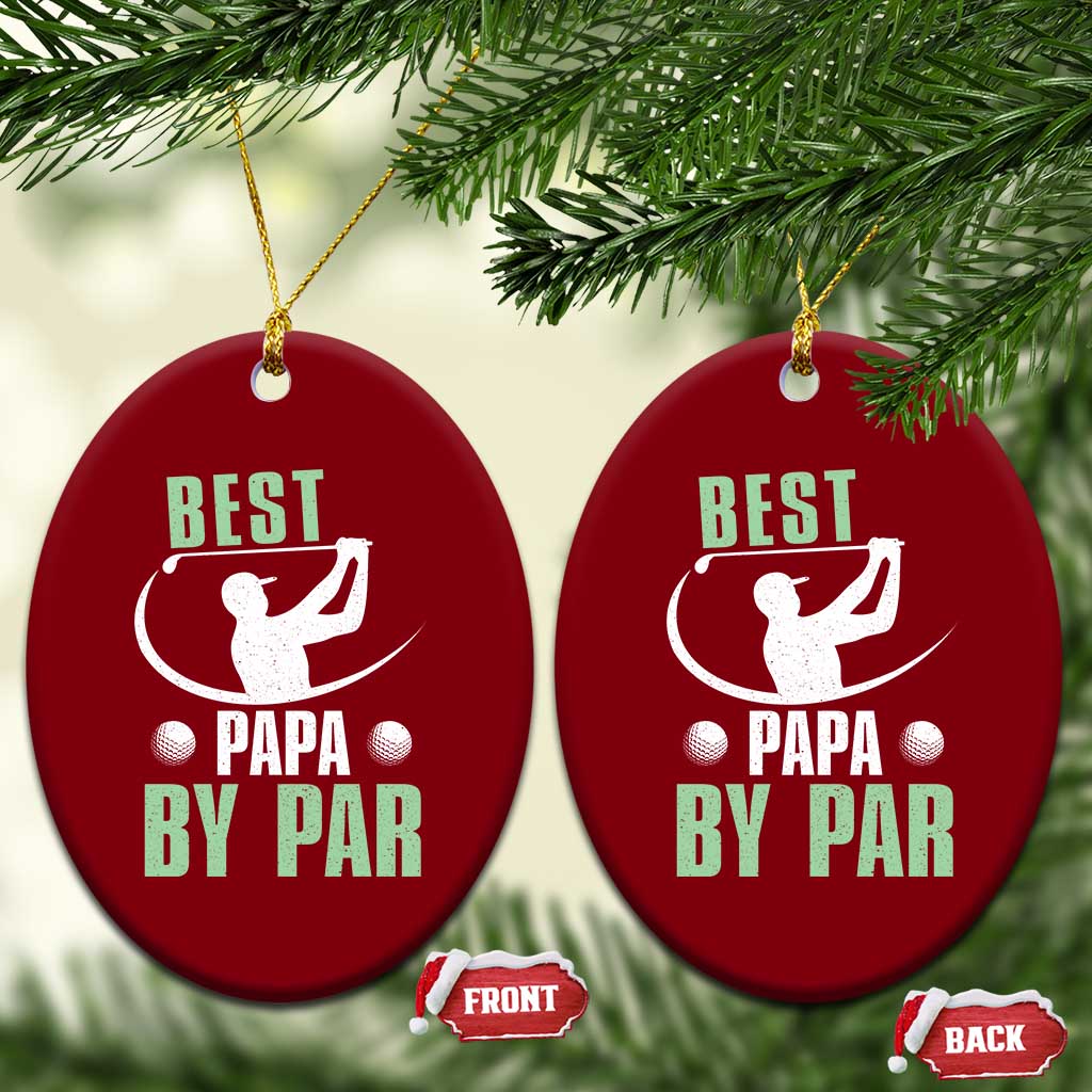 Golf Dad Ceramic Ornament Best Papa By Par Funny Golfer Fathers Day Gifts TS10 Print Your Wear