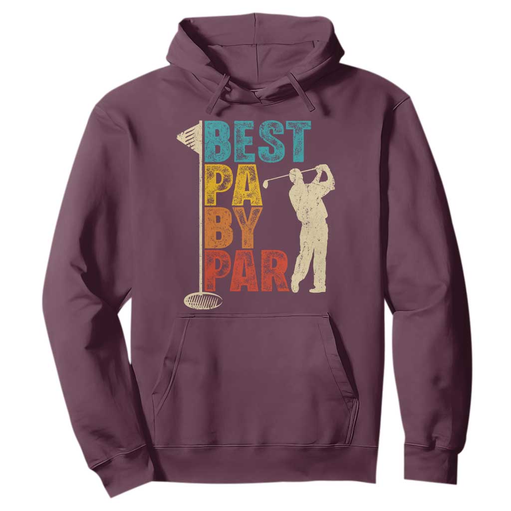 Golf Gifts for Dad Hoodie Retro Best Pa By Par Fathers Day TS10 Maroon Print Your Wear