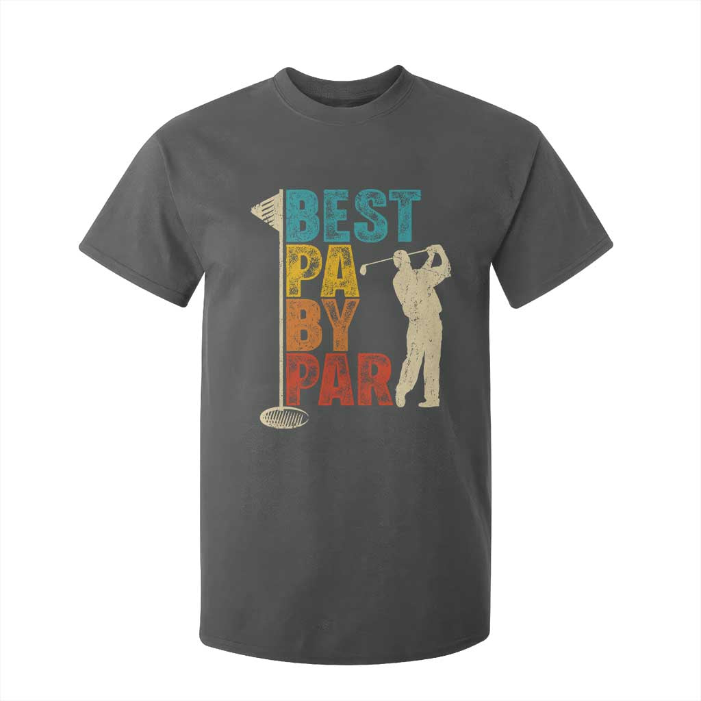 Golf Gifts for Dad T Shirt For Kid Retro Best Pa By Par Fathers Day TS10 Dark Heather Print Your Wear