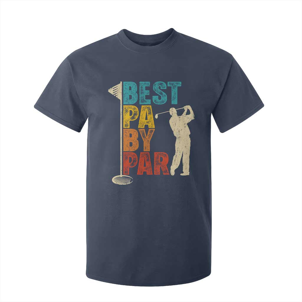 Golf Gifts for Dad T Shirt For Kid Retro Best Pa By Par Fathers Day TS10 Navy Print Your Wear