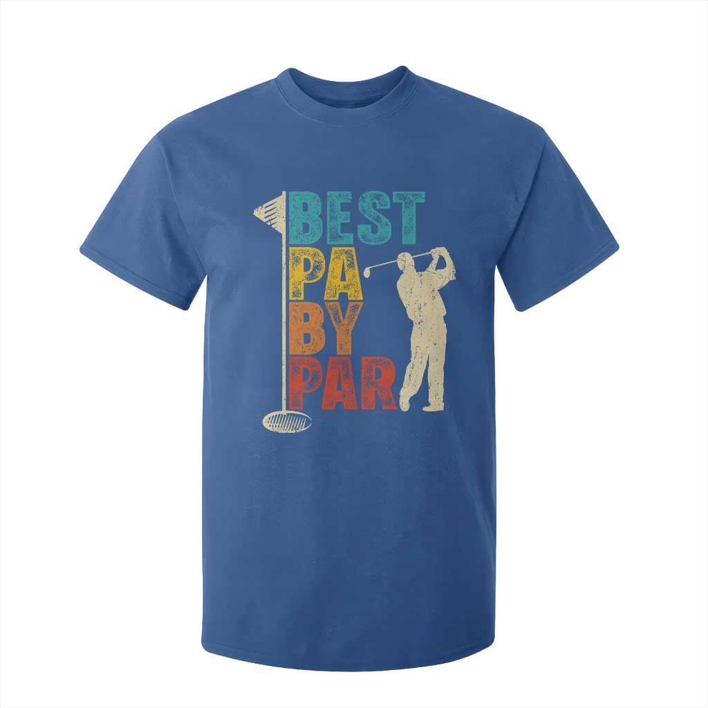Golf Gifts for Dad T Shirt For Kid Retro Best Pa By Par Fathers Day TS10 Royal Blue Print Your Wear