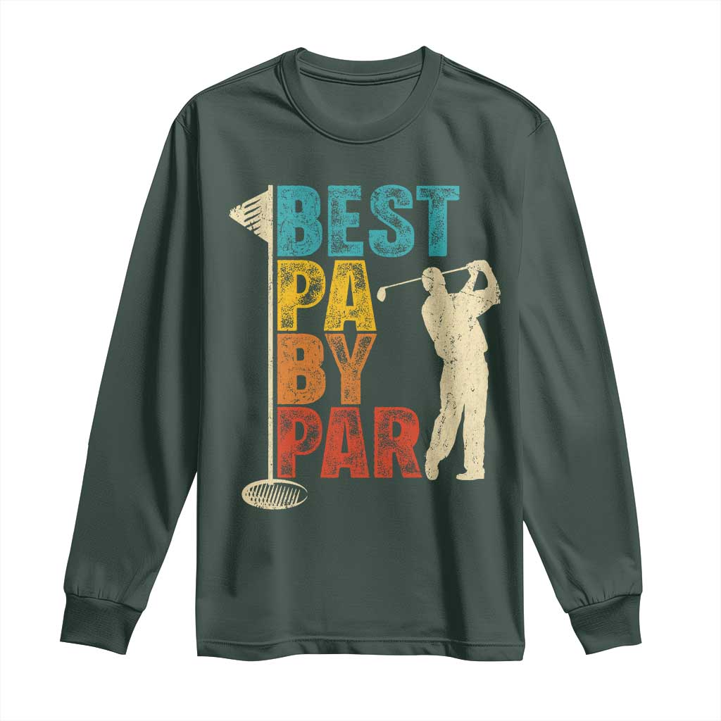 Golf Gifts for Dad Long Sleeve Shirt Retro Best Pa By Par Fathers Day TS10 Dark Forest Green Print Your Wear