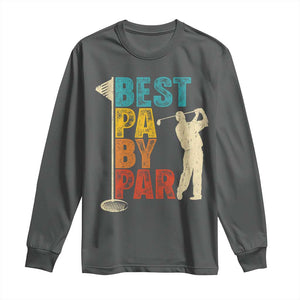 Golf Gifts for Dad Long Sleeve Shirt Retro Best Pa By Par Fathers Day TS10 Dark Heather Print Your Wear