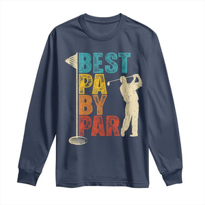 Golf Gifts for Dad Long Sleeve Shirt Retro Best Pa By Par Fathers Day TS10 Navy Print Your Wear