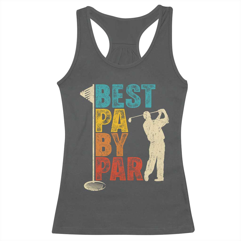 Golf Gifts for Dad Racerback Tank Top Retro Best Pa By Par Fathers Day TS10 Dark Heather Print Your Wear