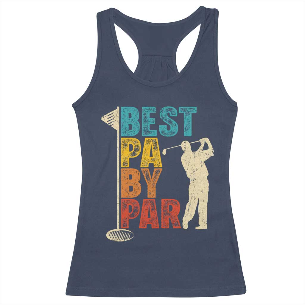 Golf Gifts for Dad Racerback Tank Top Retro Best Pa By Par Fathers Day TS10 Navy Print Your Wear