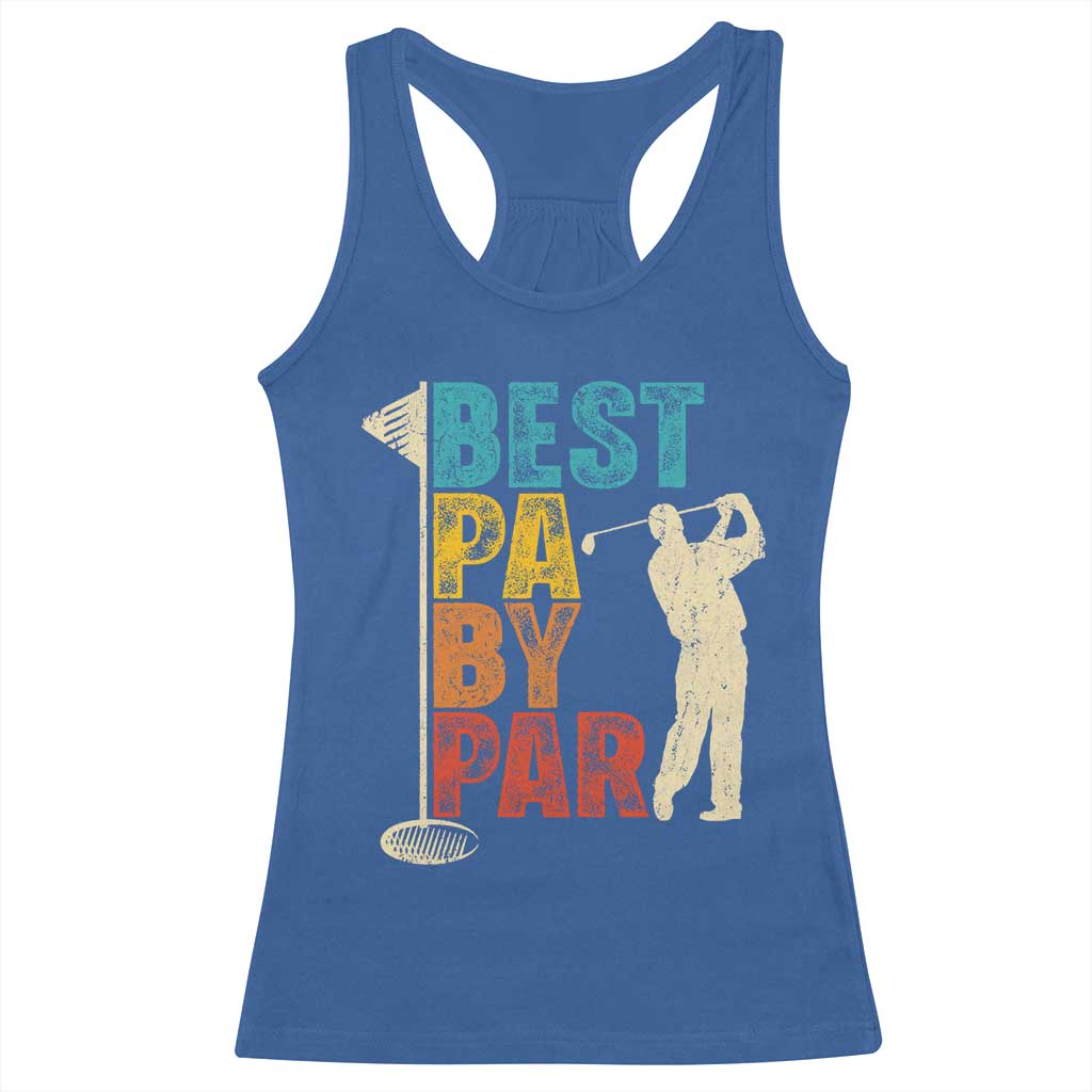 Golf Gifts for Dad Racerback Tank Top Retro Best Pa By Par Fathers Day TS10 Royal Blue Print Your Wear
