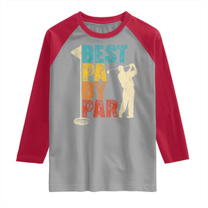 Golf Gifts for Dad Raglan Shirt Retro Best Pa By Par Fathers Day TS10 Sport Gray Red Print Your Wear