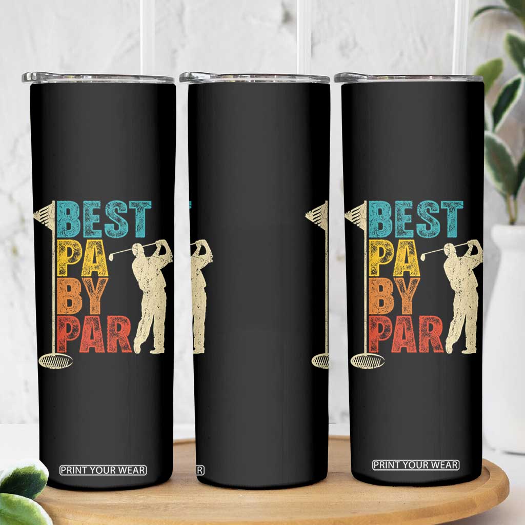 Golf Gifts for Dad Skinny Tumbler Retro Best Pa By Par Fathers Day TS10 Print Your Wear