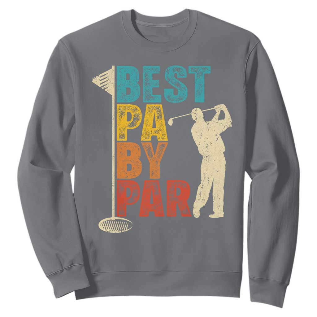 Golf Gifts for Dad Sweatshirt Retro Best Pa By Par Fathers Day TS10 Charcoal Print Your Wear
