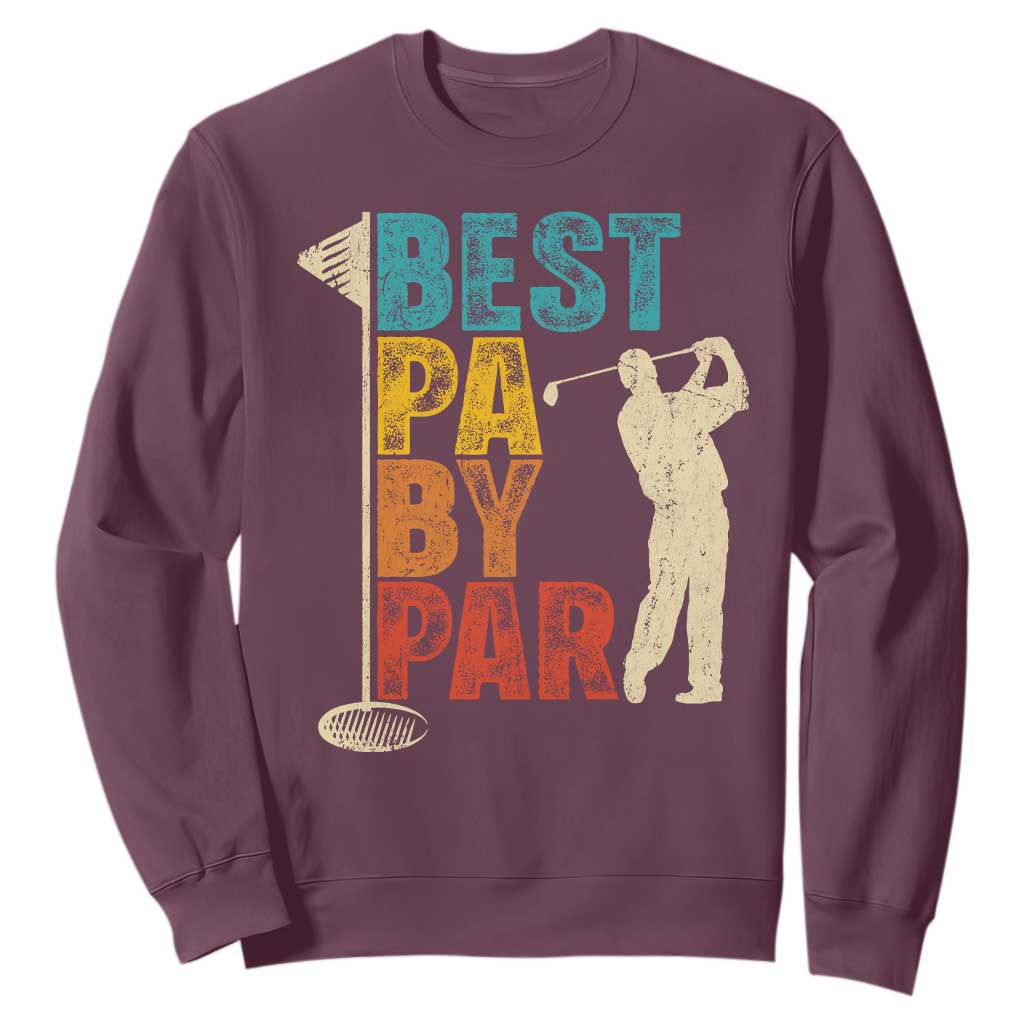 Golf Gifts for Dad Sweatshirt Retro Best Pa By Par Fathers Day TS10 Maroon Print Your Wear
