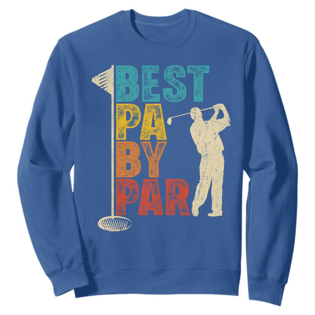 Golf Gifts for Dad Sweatshirt Retro Best Pa By Par Fathers Day TS10 Royal Blue Print Your Wear