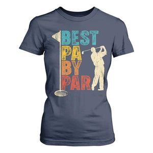 Golf Gifts for Dad T Shirt For Women Retro Best Pa By Par Fathers Day TS10 Navy Print Your Wear