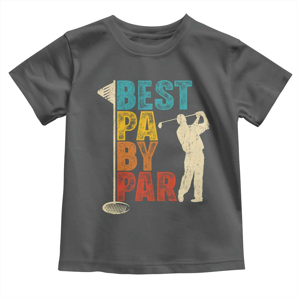 Golf Gifts for Dad Toddler T Shirt Retro Best Pa By Par Fathers Day TS10 Dark Heather Print Your Wear