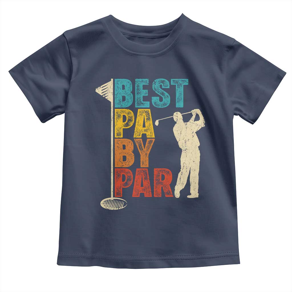 Golf Gifts for Dad Toddler T Shirt Retro Best Pa By Par Fathers Day TS10 Navy Print Your Wear