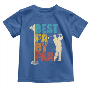 Golf Gifts for Dad Toddler T Shirt Retro Best Pa By Par Fathers Day TS10 Royal Blue Print Your Wear