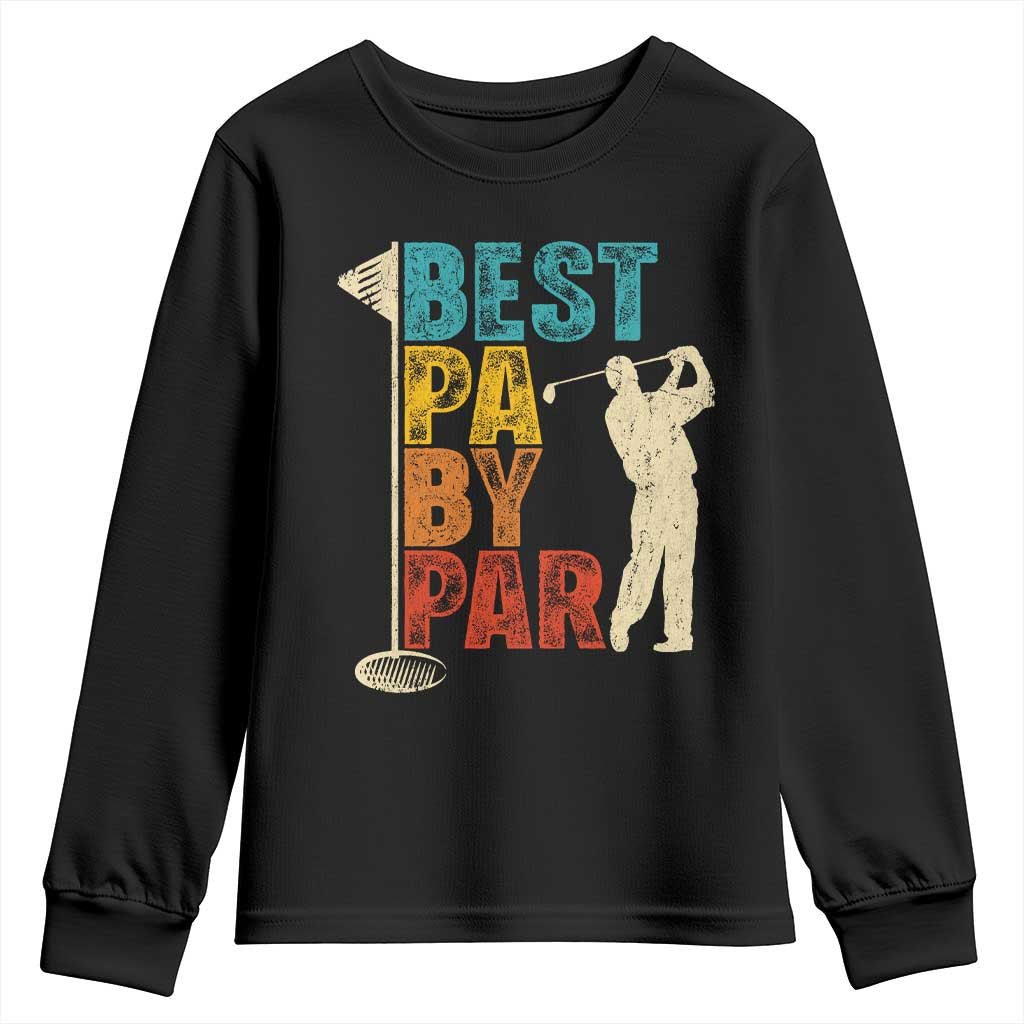 Golf Gifts for Dad Youth Sweatshirt Retro Best Pa By Par Fathers Day TS10 Black Print Your Wear