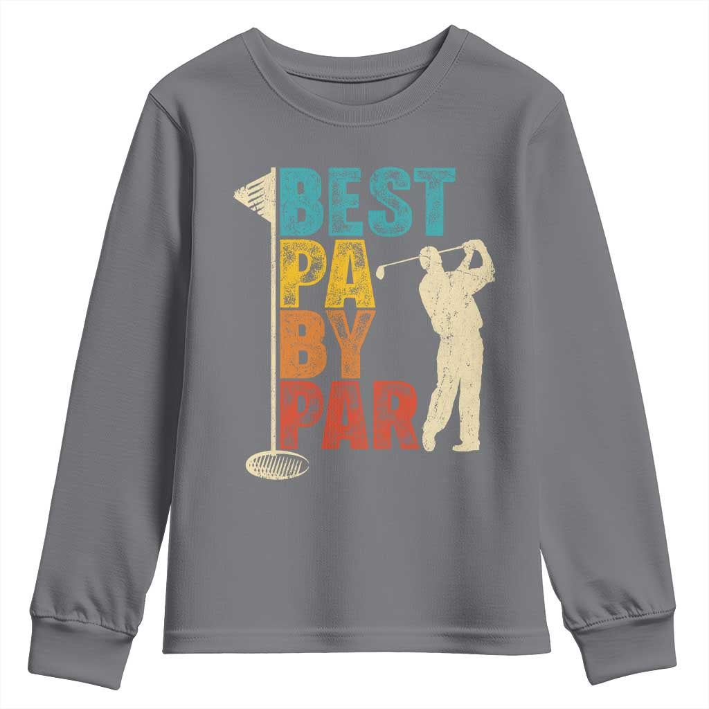 Golf Gifts for Dad Youth Sweatshirt Retro Best Pa By Par Fathers Day TS10 Charcoal Print Your Wear