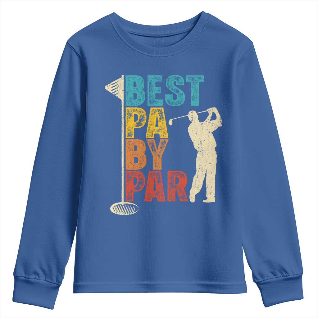 Golf Gifts for Dad Youth Sweatshirt Retro Best Pa By Par Fathers Day TS10 Royal Blue Print Your Wear