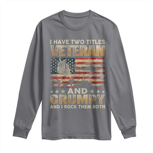 Grumpy Old Veteran Long Sleeve Shirt Funny Military Veteran USA Flag TS10 Charcoal Print Your Wear