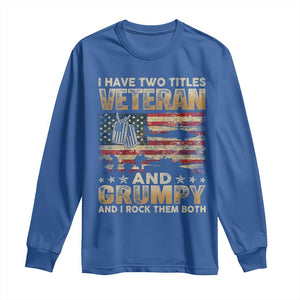 Grumpy Old Veteran Long Sleeve Shirt Funny Military Veteran USA Flag TS10 Royal Blue Print Your Wear