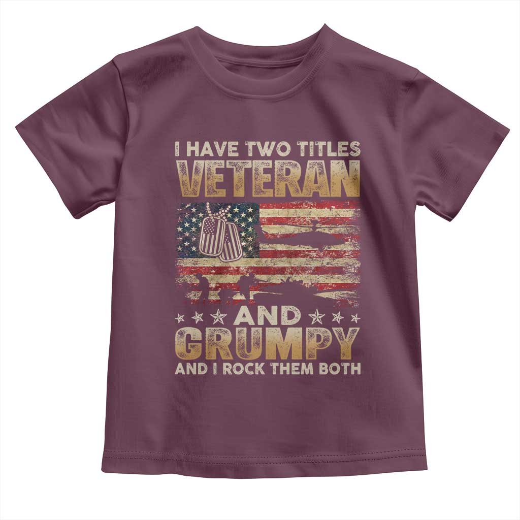 Grumpy Old Veteran Toddler T Shirt Funny Military Veteran USA Flag TS10 Maroon Print Your Wear