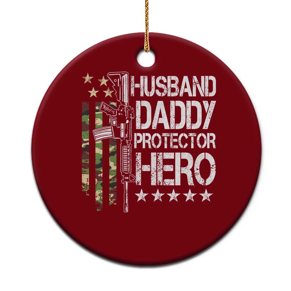 Husband Daddy Protector Hero Ceramic Ornament Dad Guns Fathers Day Camo American Flag TS10 1pc Red Print Your Wear