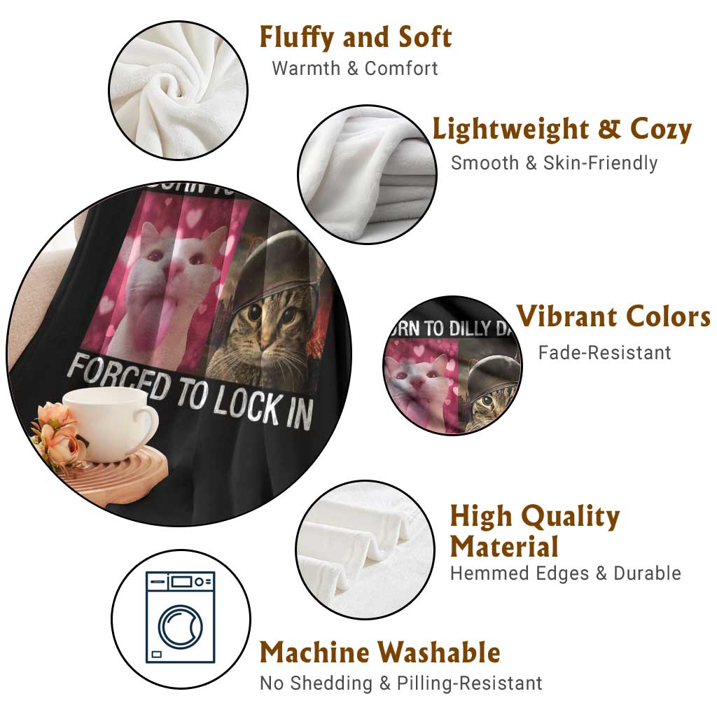 Meme Cat Throw Blanket Born To Dilly Dally Forced To Lock In Funny Saying Cats TS10 Print Your Wear