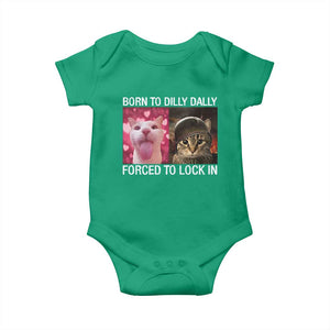 Meme Cat Baby Onesie Born To Dilly Dally Forced To Lock In Funny Saying Cats TS10 Irish Green Print Your Wear