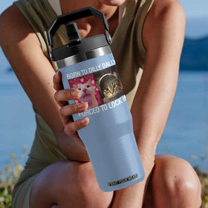 Meme Cat Flip Straw Tumbler Born To Dilly Dally Forced To Lock In Funny Saying Cats TS10 One Size: 30 oz Light Blue Print Your Wear