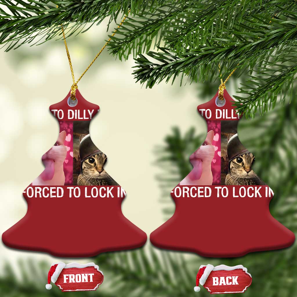 Meme Cat Christmas Ornament Born To Dilly Dally Forced To Lock In Funny Saying Cats TS10 Christmas Tree Red Print Your Wear