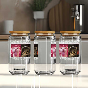 Meme Cat Glass Can Born To Dilly Dally Forced To Lock In Funny Saying Cats TS10 Print Your Wear