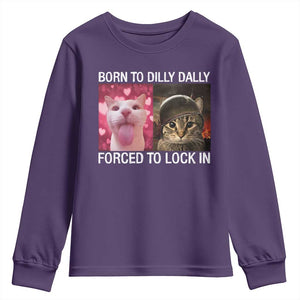 Meme Cat Youth Sweatshirt Born To Dilly Dally Forced To Lock In Funny Saying Cats TS10 Purple Print Your Wear