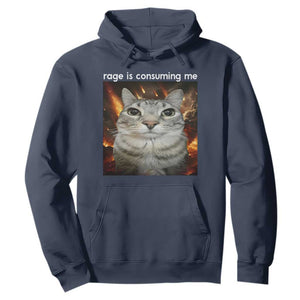 Rage Is Consuming Me Cat Hoodie Funny Weird Humor Silly Cat Meme TS10 Navy Print Your Wear