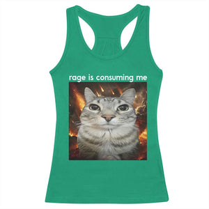Rage Is Consuming Me Cat Racerback Tank Top Funny Weird Humor Silly Cat Meme TS10 Irish Green Print Your Wear