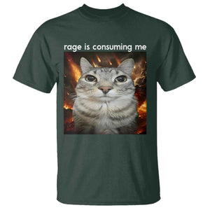Rage Is Consuming Me Cat T Shirt Funny Weird Humor Silly Cat Meme TS10 Dark Forest Green Print Your Wear