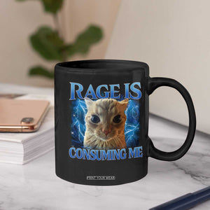 Rage Is Consuming Me Cat Meme Coffee Mug Funny Weird Humor Cat Face Bootleg TS10 Print Your Wear