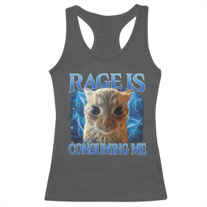 Rage Is Consuming Me Cat Meme Racerback Tank Top Funny Weird Humor Cat Face Bootleg TS10 Dark Heather Print Your Wear