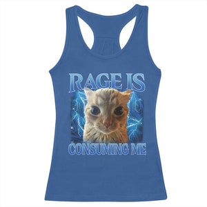Rage Is Consuming Me Cat Meme Racerback Tank Top Funny Weird Humor Cat Face Bootleg TS10 Royal Blue Print Your Wear