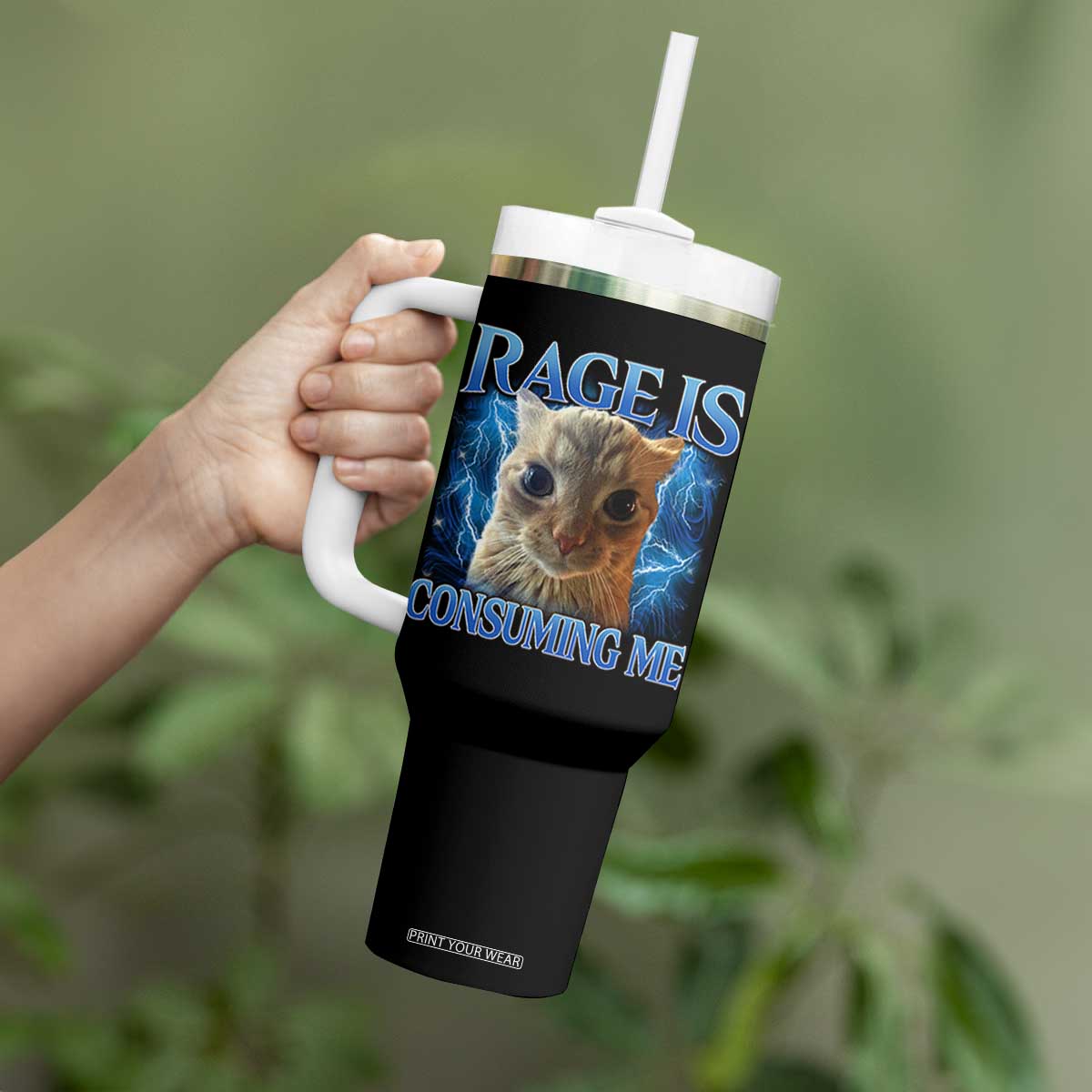 Rage Is Consuming Me Cat Meme Tumbler With Handle Funny Weird Humor Cat Face Bootleg TS10 Print Your Wear