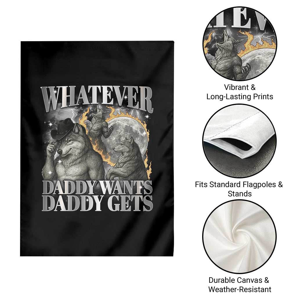 Funny Alpha Wolf Meme Garden Flag Whatever Daddy Wants Daddy Gets Cringe Humor TS10 Print Your Wear