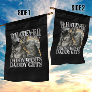 Funny Alpha Wolf Meme Garden Flag Whatever Daddy Wants Daddy Gets Cringe Humor TS10 Print Your Wear