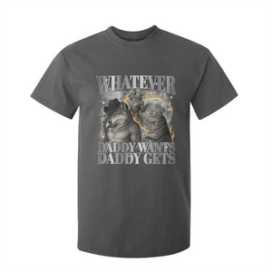 Funny Alpha Wolf Meme T Shirt For Kid Whatever Daddy Wants Daddy Gets Cringe Humor TS10 Dark Heather Print Your Wear