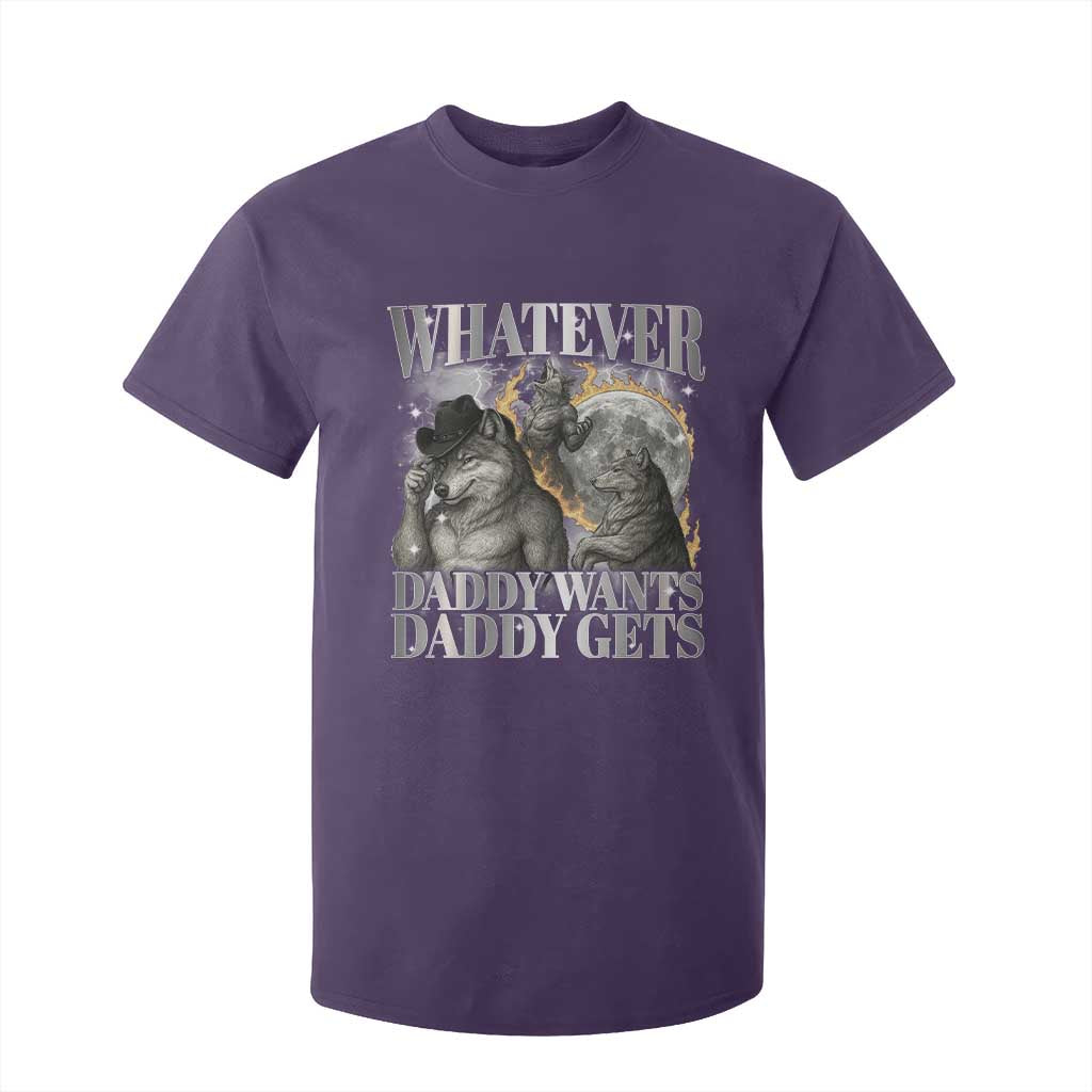 Funny Alpha Wolf Meme T Shirt For Kid Whatever Daddy Wants Daddy Gets Cringe Humor TS10 Purple Print Your Wear
